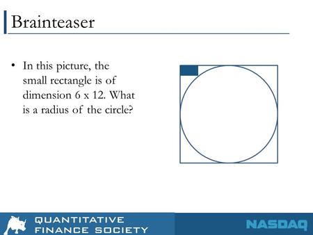 Brainteaser In this picture, the small rectangle is of dimension 6 x 12. What is a radius of the circle?