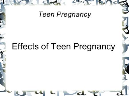 Effects of Teen Pregnancy