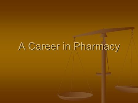 A Career in Pharmacy. A Career In Pharmacy Education Required (MUN School of Pharmacy) High school graduate High school graduate Pre-Pharmacy Pre-Pharmacy.