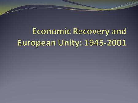 Post-War political and economic framework A. Bretton Woods Conference (1944) 1. Lay the foundations for modern international monetary system 2. General.