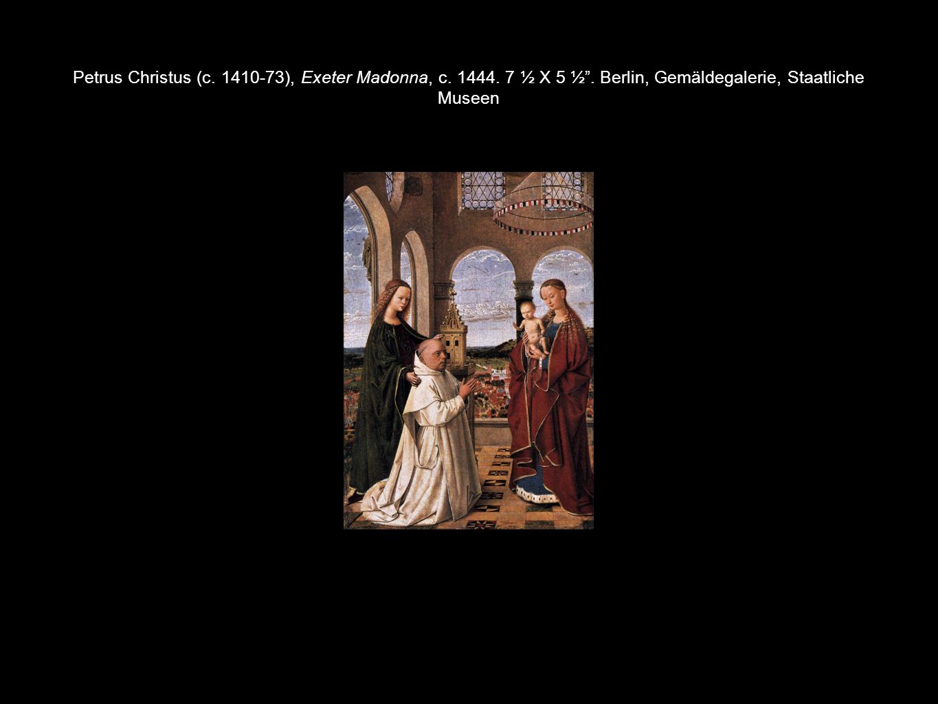 Petrus Christus C Exeter Madonna C X 5 Ppt Download