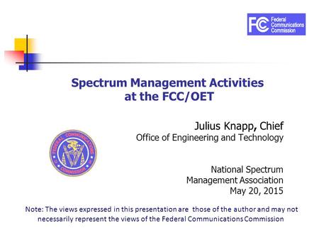 Spectrum Management Activities at the FCC/OET