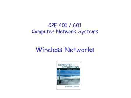 CPE 401 / 601 Computer Network Systems