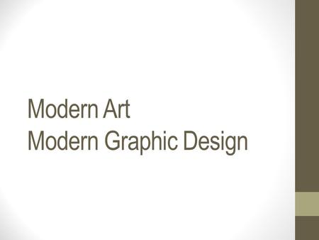 Modern Art Modern Graphic Design. Europe after World War I CUBISM * 1910-1939 modern art styles were used in European design * Modern art was a painter’s.