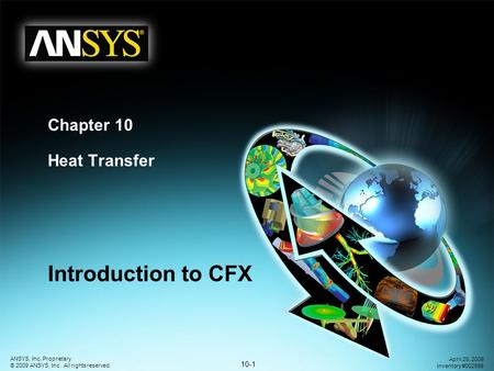 Chapter 10 Heat Transfer Introduction to CFX.