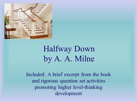 Halfway Down by A. A. Milne