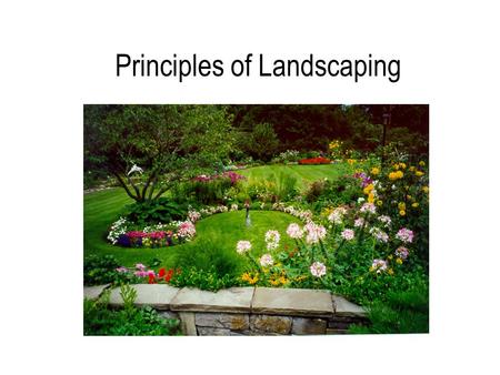 Principles of Landscaping. Landscaping The use of plants and inanimate materials to enhance the utility (function) and beauty (aesthetics) of an outdoor.