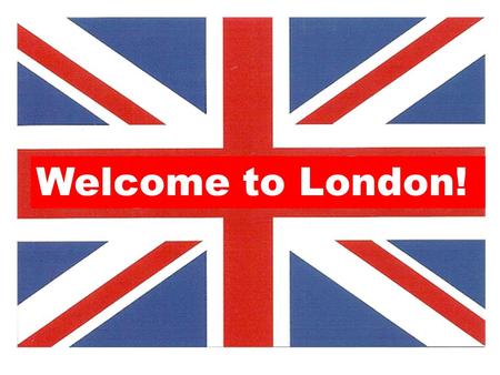 Welcome to London!. London Pop Culture Quiz 1.Which band is from London? a. Black Eyed Peas b. One Direction c. Matchbox Twenty d. One Republic.