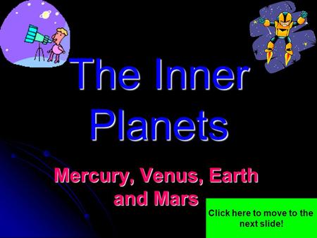 Mercury, Venus, Earth and Mars