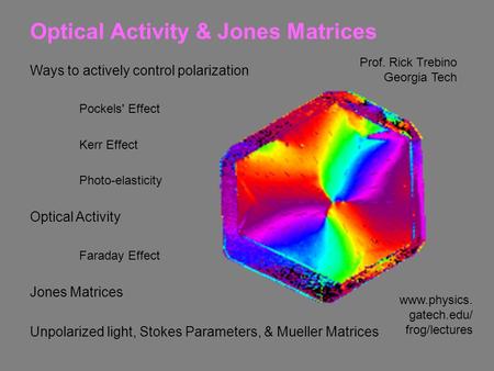 Optical Activity & Jones Matrices