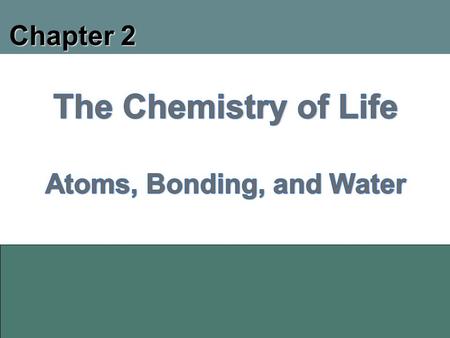 Atoms, Bonding, and Water