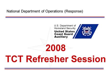 2008 TCT Refresher Session National Department of Operations (Response)