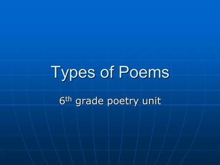 Types of Poems 6th grade poetry unit.