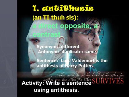 Activity: Write a sentence using antithesis.