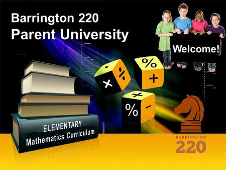 Barrington 220 Parent University Welcome!. Statistics from National Research Council & the National Academies Rising Above the Gathering Storm In 2009,