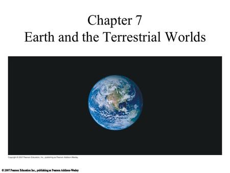 Chapter 7 Earth and the Terrestrial Worlds. Mercury craters smooth plains cliffs.