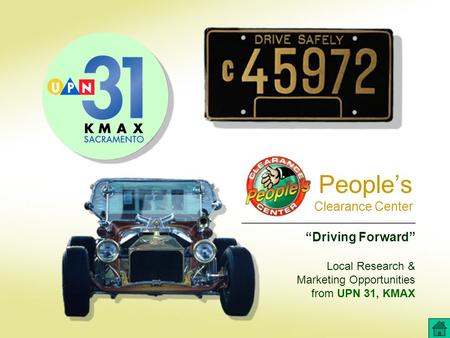 “Driving Forward” Local Research & Marketing Opportunities from UPN 31, KMAX People’s Clearance Center.