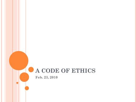 A CODE OF ETHICS Feb. 23, 2010. WHY I BLOG?—A FEW THOUGHTS FROM ANDREW SULLIVAN No editors—save for the millions of online readers and bloggers No borders—linking.