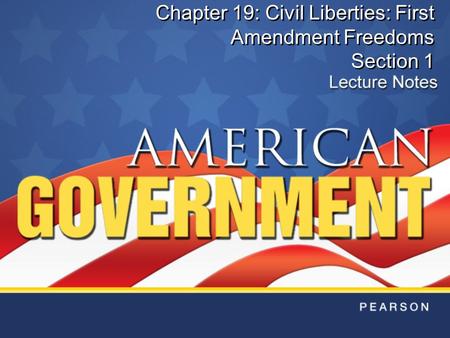 Chapter 19: Civil Liberties: First Amendment Freedoms Section 1