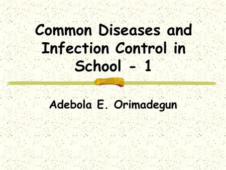 Common Diseases and Infection Control in School - 1