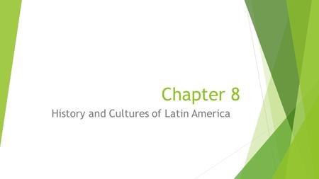 Chapter 8 History and Cultures of Latin America. Olmec of Southern Mexico 1 st civilization in Latin America 1500 B.C. to 300 B.C.  Each Olmec city focused.
