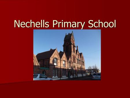 Nechells Primary School. Our setting. Nechells Primary School is based about a mile from the centre of Birmingham. Nechells Primary School is based about.