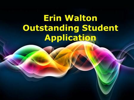 Erin Walton Outstanding Student Application