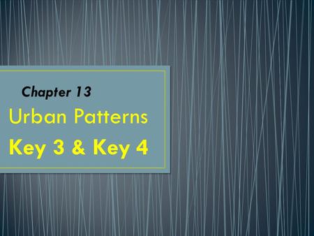 Urban Patterns Key 3 & Key 4