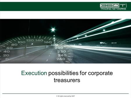 1 Execution possibilities for corporate treasurers.
