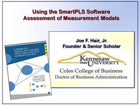 Using the SmartPLS Software Assessment of Measurement Models
