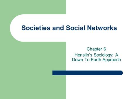 Societies and Social Networks
