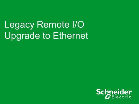 Legacy Remote I/O Upgrade to Ethernet