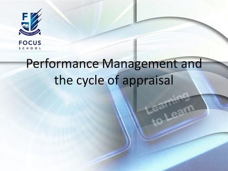 Performance Management and the cycle of appraisal.
