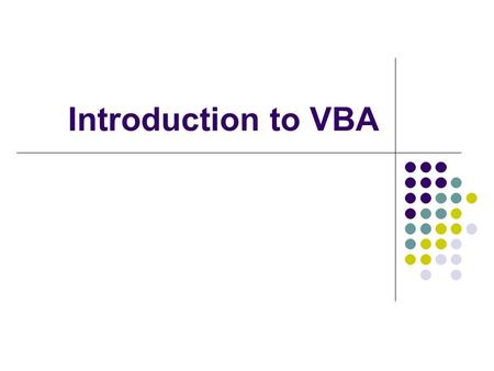 Introduction to VBA. What is VBA? VBA stands for Visual Basic for Applications. It is a programming language used exclusively by the Microsoft Office.