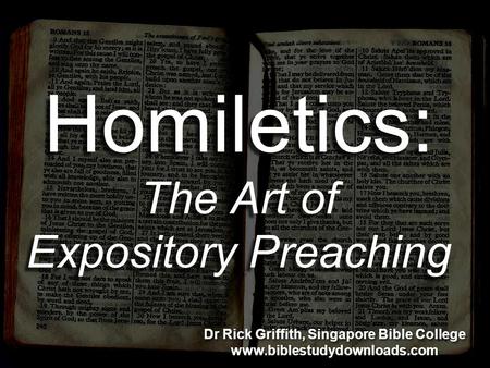 Homiletics: The Art of Expository Preaching