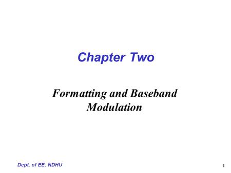 Formatting and Baseband Modulation