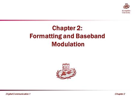 Chapter 2: Formatting and Baseband Modulation