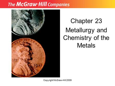 Chapter 23 Metallurgy and Chemistry of the Metals