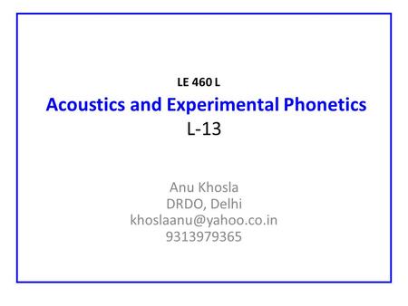 LE 460 L Acoustics and Experimental Phonetics L-13