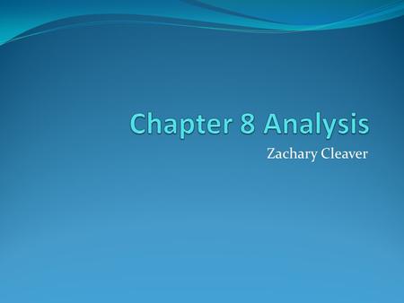 Zachary Cleaver. Analysis Definition and Purpose Architectural analysis is the activity of discovering important system properties using the system’s.