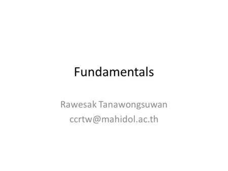 Fundamentals Rawesak Tanawongsuwan