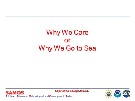Why We Care or Why We Go to Sea.