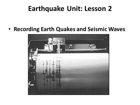 Earthquake Unit: Lesson 2
