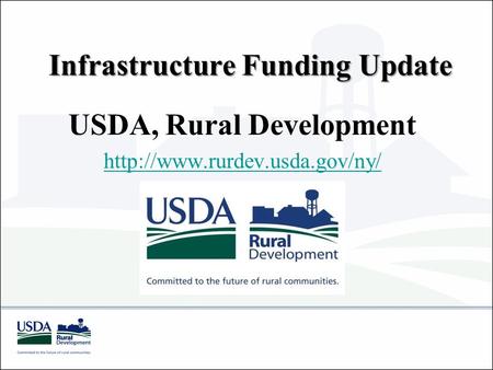 Infrastructure Funding Update USDA, Rural Development