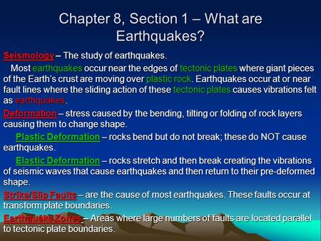 Chapter 8, Section 1 – What are Earthquakes?