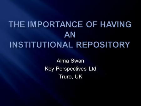 Alma Swan Key Perspectives Ltd Truro, UK. Key Perspectives Ltd.