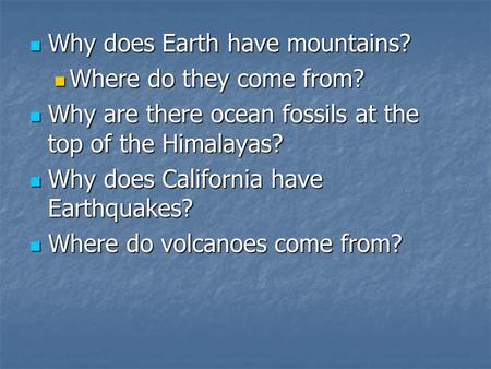 Why does Earth have mountains?
