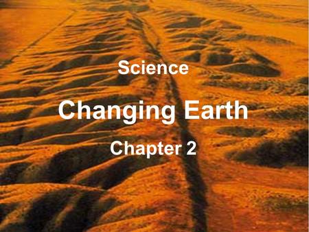 Science Changing Earth Chapter 2. a fracture in the Earth’s lithosphere fault.