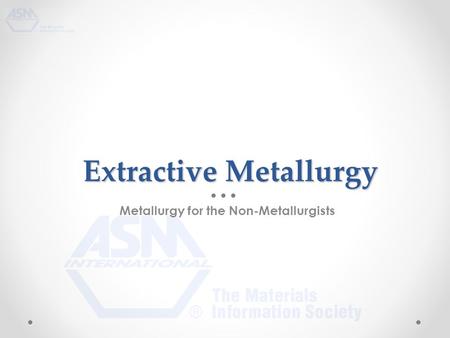 Extractive Metallurgy