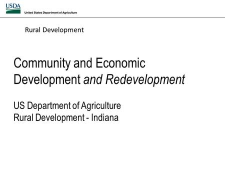 Community and Economic Development and Redevelopment US Department of Agriculture Rural Development - Indiana.